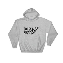 Load image into Gallery viewer, "NYc" Branded "Born Ready" Hooded Sweatshirt